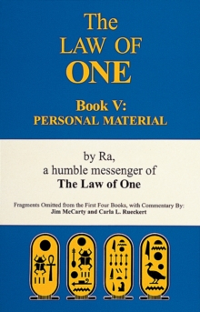 The Ra Material Book Five : Personal Material-Fragments Omitted from the First Four Books