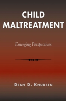 Child Maltreatment : Emerging Perspectives