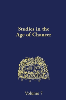 Studies in the Age of Chaucer : Volume 7
