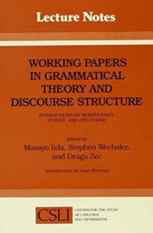 Working Papers in Grammatical Theory and Discourse Structure : Interactions of Morphology, Syntax, and Discourse