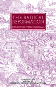 The Radical Reformation, 3rd ed.