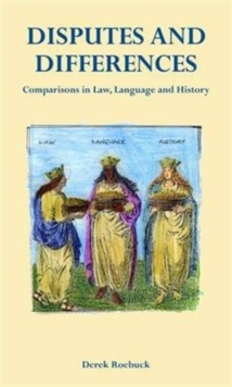 Disputes and Differences : Comparisons in Law, Language and History