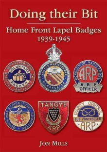 Doing Their Bit : Home Front Lapel Badges, 1939-1945
