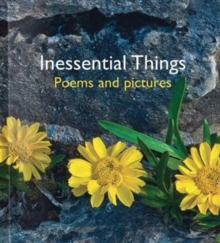 Inessential Things : Poems and Pictures