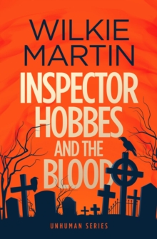 Inspector Hobbes and the Blood : (unhuman I) Fast-Paced Comedy Crime Fantasy