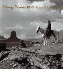 Navajo Nation 1950 : Traditional Life in Photographs