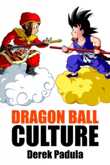 Dragon Ball Culture : Origin