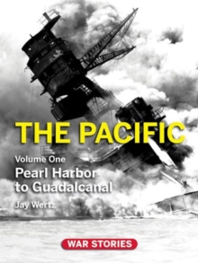 The Pacific, Volume One : Pearl Harbor to Guadalcanal