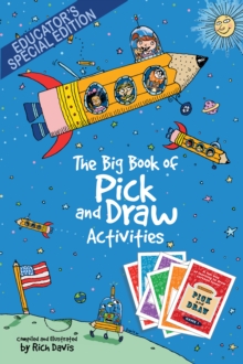 Big Book of Pick and Draw Activities: Setting kids' imagination free to explore new heights of learning - Educator's Special Edition