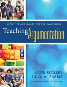 Teaching Argumentation : Activities and Games for the Classroom