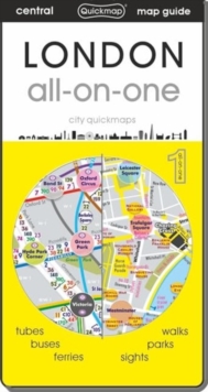 LONDON all-on-one : tubes, buses, sights, parks, walks, ferries, and themes