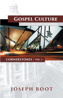 Gospel Culture : Living in God's Kingdom