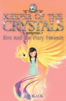 Keeper of the Crystals : Eve and the Fiery Phoenix 2