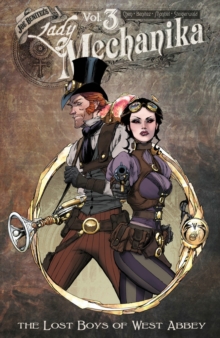 Lady Mechanika Volume 3 : The Lost Boys of West Abbey