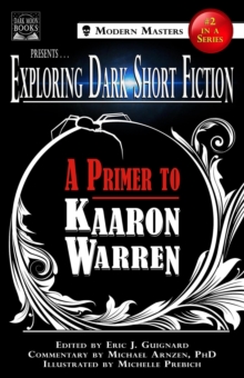 Exploring Dark Short Fiction #2 : A Primer to Kaaron Warren