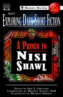 Exploring Dark Short Fiction #3 : A Primer to Nisi Shawl