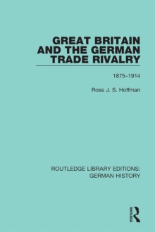 Great Britain and the German Trade Rivalry : 1875-1914