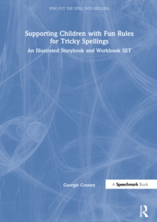 Supporting Children with Fun Rules for Tricky Spellings : An Illustrated Storybook and Workbook SET