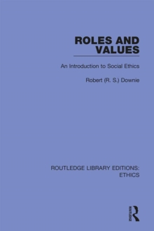 Roles and Values : An Introduction to Social Ethics