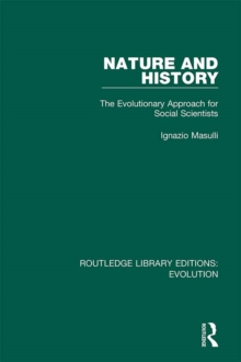 Nature and History : The Evolutionary Approach for Social Scientists