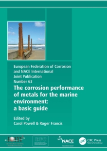 Corrosion Performance of Metals for the Marine Environment EFC 63 : A Basic Guide