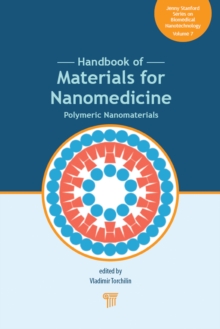 Handbook of Materials for Nanomedicine : Polymeric Nanomaterials