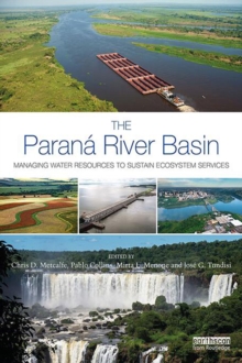 The Parana River Basin : Managing Water Resources to Sustain Ecosystem Services