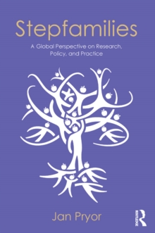 Stepfamilies : A Global Perspective on Research, Policy, and Practice