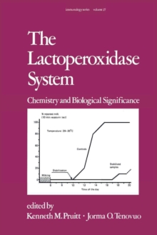 The Lactoperoxidase System : Chemistry and Biological Significance