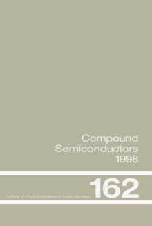 Compound Semiconductors 1998 : Proceedings of the Twenty-Fifth International Symposium on Compound Semiconductors held in Nara, Japan, 12-16 October 1998