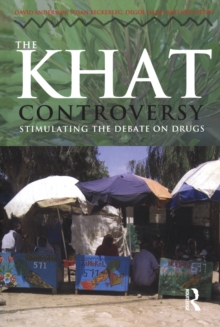 The Khat Controversy : Stimulating the Debate on Drugs