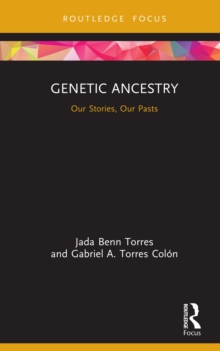 Genetic Ancestry : Our Stories, Our Pasts