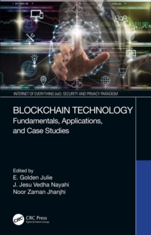 Blockchain Technology : Fundamentals, Applications, and Case Studies