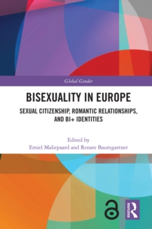 Bisexuality in Europe : Sexual Citizenship, Romantic Relationships, and Bi+ Identities