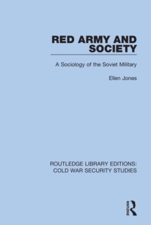 Red Army and Society : A Sociology of the Soviet Military