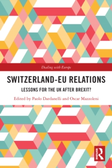 Switzerland-EU Relations : Lessons for the UK after Brexit?