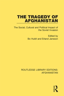 The Tragedy of Afghanistan : The Social, Cultural and Political Impact of the Soviet Invasion