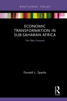 Economic Transformation in Sub-Saharan Africa : The Way Forward