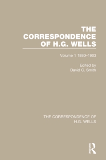 The Correspondence of H.G. Wells : Volume 1 1880-1903