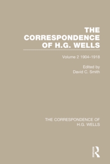 The Correspondence of H.G. Wells : Volume 2 1904-1918