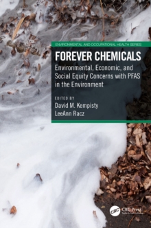 Forever Chemicals : Environmental, Economic, and Social Equity Concerns with PFAS in the Environment