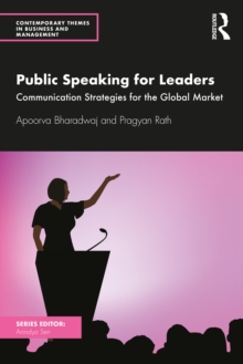 Public Speaking for Leaders : Communication Strategies for the Global Market