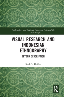 Visual Research and Indonesian Ethnography : Beyond Description