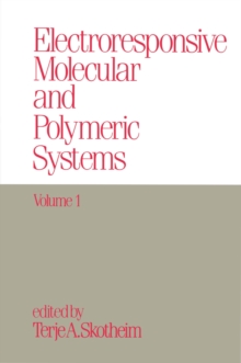 Electroresponsive Molecular and Polymeric Systems : Volume 1: