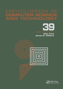 Encyclopedia of Computer Science and Technology : Volume 39 - Supplement 24 - Entity Identification to Virtual Reality in Driving Simulation
