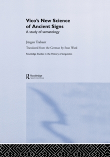 Vico's New Science of Ancient Signs : A Study of Sematology