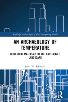 An Archaeology of Temperature : Numerical Materials in the Capitalized Landscape