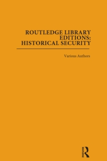 Routledge Library Editions: Historical Security : 12 Volume Set