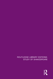 Routledge Library Editions: Study of Shakespeare : 14 Volume Set