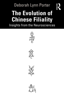 The Evolution of Chinese Filiality : Insights from the Neurosciences